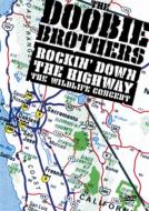Rockin`Down The Highway: The Wildlife Concert