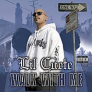 Lil Cuete/Walk With Me