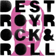 Destroy Rock & Roll