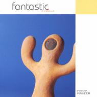 Fantastic