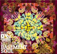 Kid Sublime/Basement Soul