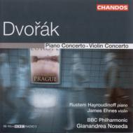 ドヴォルザーク（1841-1904）/Piano Concerto Violin Concerto： Hayroudinoff(P) Ehnes(Vn) Noseda / Bbc Po
