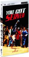 You Got Served
