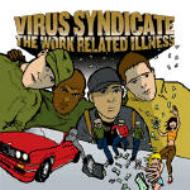 Virus Syndicate/Work Related Illness