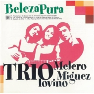 Trio Melero Miguez Iovino/Beleza Pura