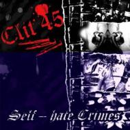 Clit 45/Self Hate Crimes