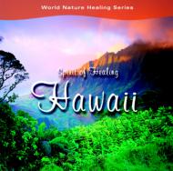 Spirit Of Healing: Hawaii