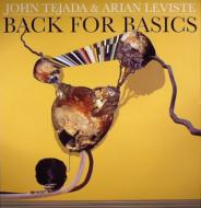 John Tejada / Arian Leviste/Back For Basics