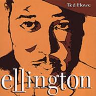 Ted Howe/Ellington