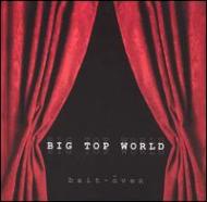 Bait-oven/Big Top World