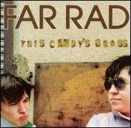 Far Rad/This Candy's Gross