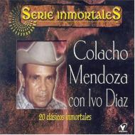 Colacho Mendoza / Ivo Diaz/20 Clasicos Inmortales