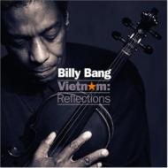 Billy Bang/Vietnam - Reflections