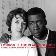 Various/London Is The Place For Me： 2