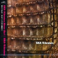 Ska Vibrators/Ska-vibrators Never Die