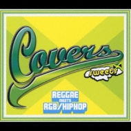 Covers Sweets Reggae Meets R & B / Hiphop