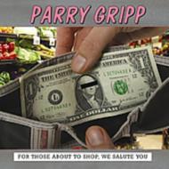 Parry Gripp/For Those About To Shop We Salute You