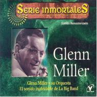 Glenn Miller/Sonido Inolvidable De La Big Band