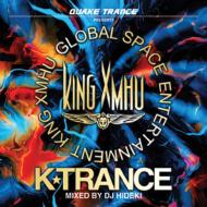 Quake Trance Presents King Xmu K-Trance Mixed By Dj Hideki