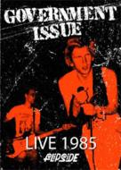 Government Issue/Live 1985