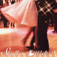 コンピレーション/Shall We Waltz： V / A