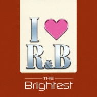 I Love R & B: 2005: The Brightest