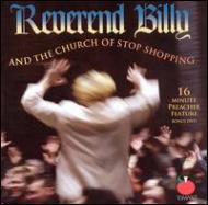 Reverend Billy & Church Of Stop Shopping
