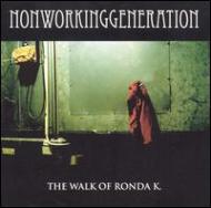 Nonworkinggeneration/Walk Of Ronda K
