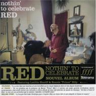 Red (Jazz)/Nothing To Selebrate