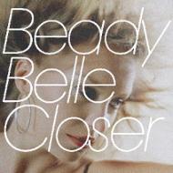 Beady Belle/Closer