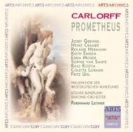 オルフ、カール（1895-1982）/Prometheus： Leitner / Cologne Rso ＆ Cho Engen Greindl Hermann C. lorand