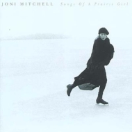 Joni Mitchell/Songs Of A Prairie Girl