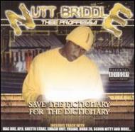 Nutt Briddle/Save Tha Fictionary For The Dictionary