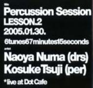 Naoya Numa / Kosuke Tsuji/Percussion Sessions Lesson.2