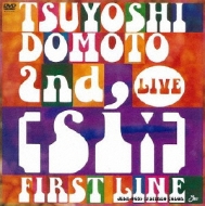 Tsuyoshi Domoto 2nd Live Si: -first Line