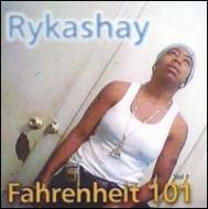 Rykashay/Fahrenheit 101