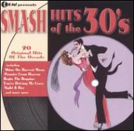 Various/Smash Hits Of The 30's