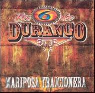 Los 6 De Durango/Mariposa Traiconera