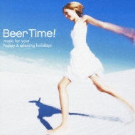 Beer Time -Music For Your Happy & Relaxing Holidays