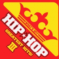 What`s Up? Hip Hop Greatest Hits! Iii