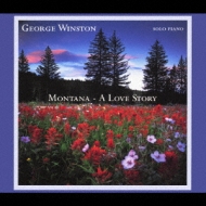 Montana A Love Story ジョージ ウィンストン Hmv Books Online Bvcw