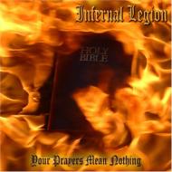 Infernal Legion/Your Prayers Mean Nothing