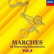 Marches For Improving Concentration Vol.3