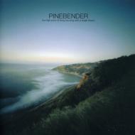 Pinebender/High Price Of Living Too Longwith A Single Dream