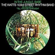 Watts 103rd Street Rhythm Band/In The Jungle Babe