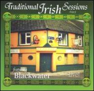 Blackwater/Traditional Irish Sessions Live Vol.2