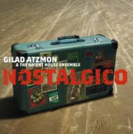 Gilad Atzmon  The Orient House Ensemble/Nostalgico