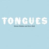Kieran Hebden / Steve Reid/Tongues
