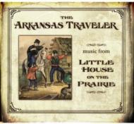 Various/Arkansas Traveler�� Music Fromlittle House On The Prairie (Digi)