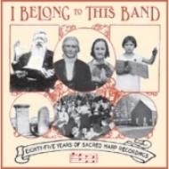 Various/I Belong To This Band 85 Years Of Sacred Harp Recordings